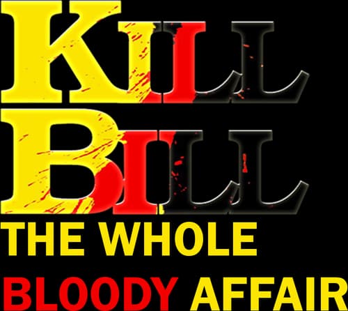 Kill Bill: The Whole Bloody Affair